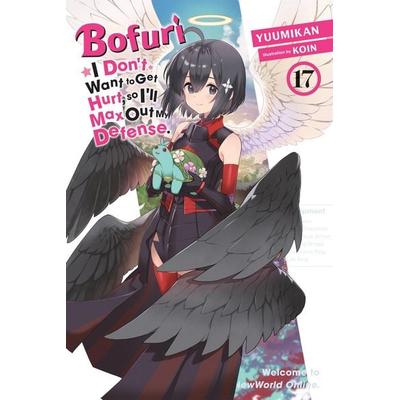 Bofuri: I Don't Want to Get Hurt, So I'll Max Out My Defense., Vol. 17 (Light Novel), Taschenbuch von Yuumikan, Yen Press