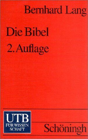 Bernhard Lang - Die Bibel: Eine kritische Einführung (Uni-Taschenbücher S) - Preis vom 19.10.2026 19:33:35 h