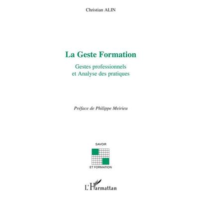 La Geste Formation, Taschenbuch von Christian Alin, Harmattan, 978-2-296-11495-1