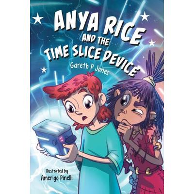 Anya Rice and the Time Slice Device, Taschenbuch von Gareth P. Jones, Collins Reference, 978-0-00-876797-6