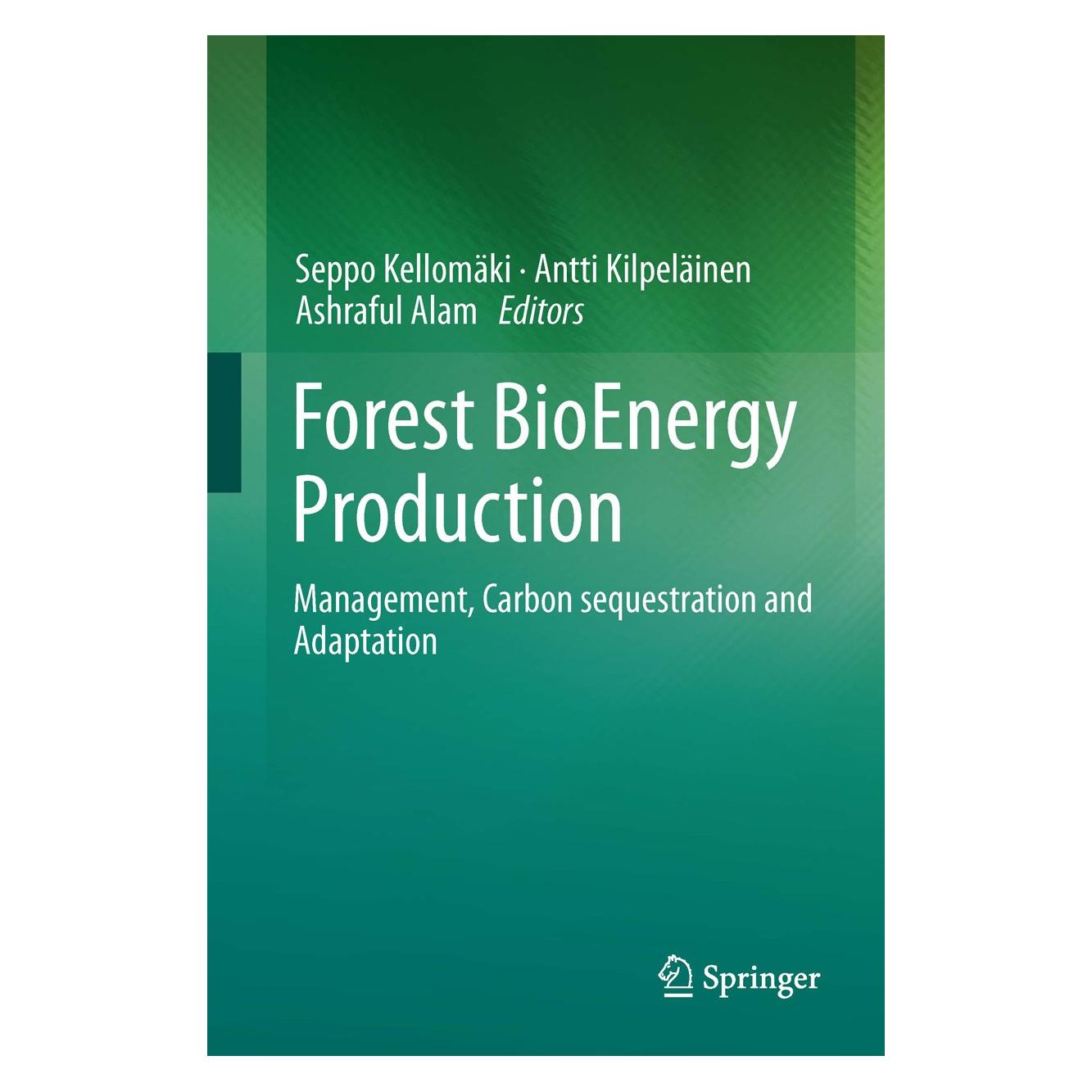 Springer Forest BioEnergy Production (Englisch, Hardcover, Antti Kilpeläinen, Ashraful Alam, Seppo Kellomäki) (9781461483908)