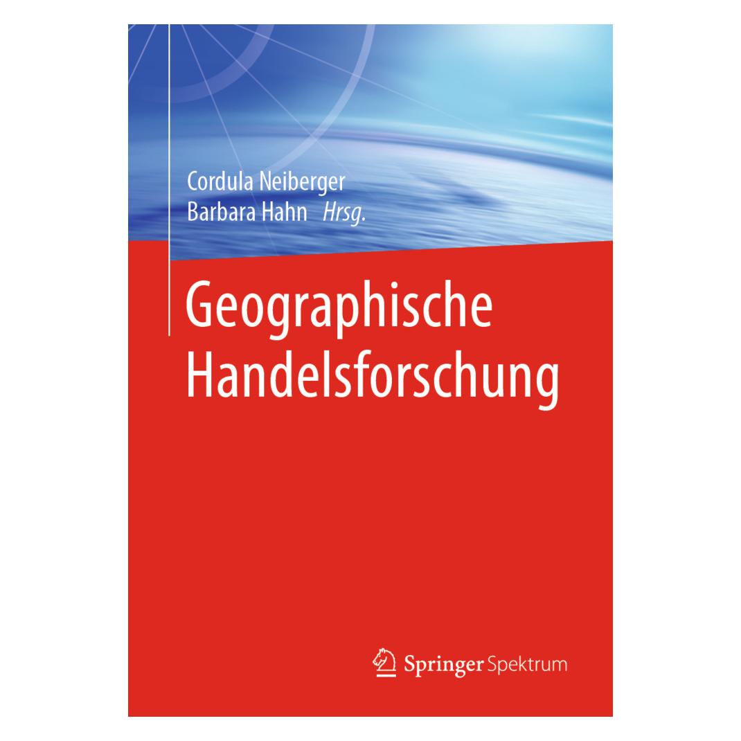 Springer Geographische Handelsforschung (Deutsch, Softcover, Barbara Hahn, Cordula Neiberger) (56056555)