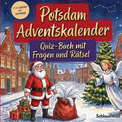 Potsdam-Adventskalender: Quiz-Buch mit Fragen und Rätsel, Taschenbuch von Schlauvento Interactive, Schlauvento Interactive, 978-3-693-19940-4