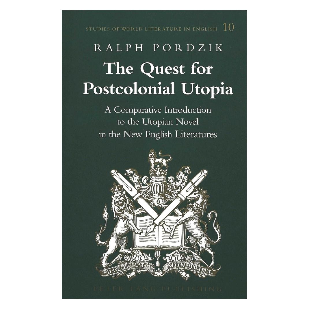 Peter Lang Pordzik:The Quest for Postcolonial Utop (Englisch, Hardcover, Ralph Pordzik) (67743180)