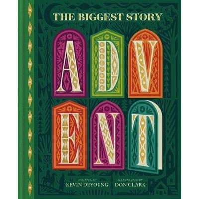 The Biggest Story Advent - 25 Lift-the-Flap Devotions for Families, Gebundene Ausgabe von Kevin DeYoung, GMC, 978-1-4335-9954-5
