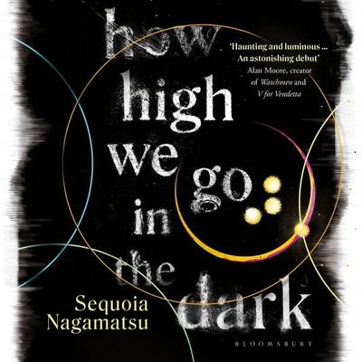 How High We Go in the Dark - Sequoia Nagamatsu, Audio, 9781526642318