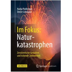 Im Fokus: Naturkatastrophen, Fachbücher von Nadja Podbregar, Dieter Lohmann