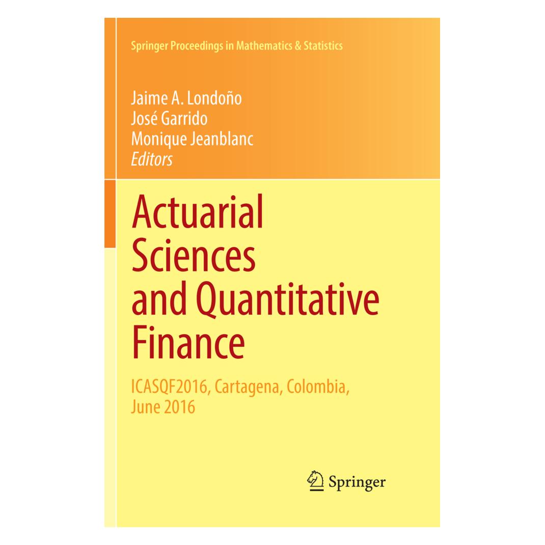 Springer Actuarial Sciences and Quantitative Finance (Englisch, Softcover, Jaime A. Londoño, José Garrido, Monique Jeanblanc) (56052237)