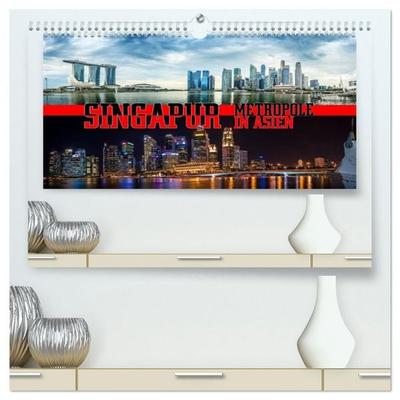Singapur, Metropole in Asien (hochwertiger Premium Wandkalender 2026 DIN A2 quer), Kunstdruck in Hochglanz