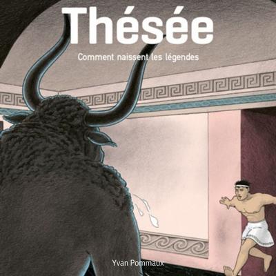 Thésée, comment naissent les légendes - Yvan Pommaux, Audio, 9782211342742