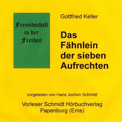 Das Fähnlein der sieben Aufrechten - Gottfried Keller, Audio, 9783941324237