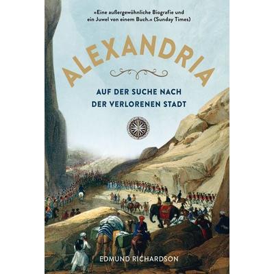 Alexandria - Auf der Suche nach der verlorenen Stadt, Gebundene Ausgabe von Edmund Richardson, Midas, 978-3-03876-560-8