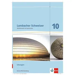 Lambacher Schweizer. Lösungen 10. Schuljahr. Baden-Württemberg, Schulbücher
