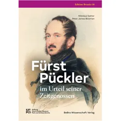 Fürst Pückler im Urteil seiner Zeitgenossen, Fachbücher von Peter James Bowman, Nikolaus Gatter