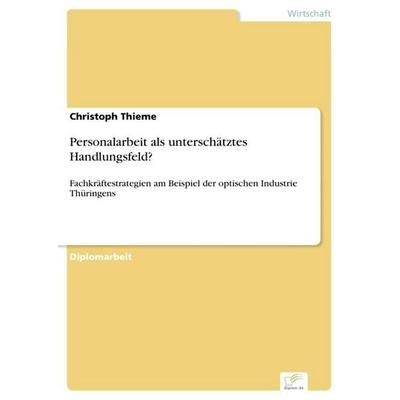 Personalarbeit als unterschätztes Handlungsfeld?, Taschenbuch von Christoph Thieme, GRIN, 978-3-8386-8715-5