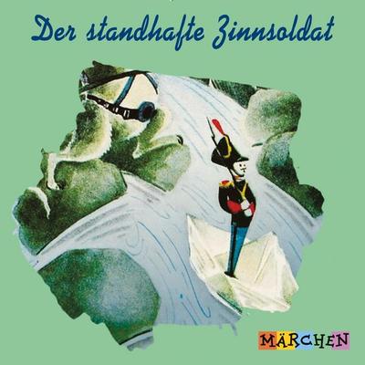 Der standhafte Zinnsoldat - Jacob und Wilhelm Grimm, Audio, 4066004690377