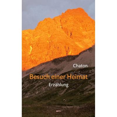 Besuch einer Heimat, Taschenbuch von Chaton, BoD – Books on Demand, 978-3-8192-6480-1