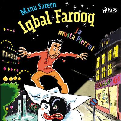 Iqbal Farooq ja musta Pierrot - Manu Sareen, Audio, 9788728274446