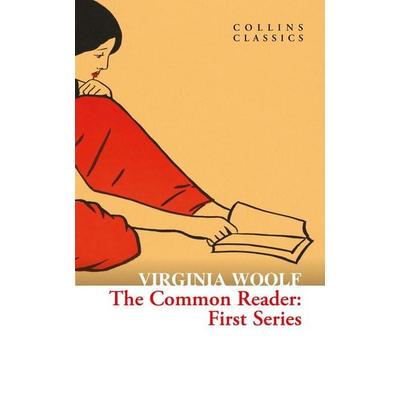 The Common Reader, Taschenbuch von Virginia Woolf, William Collins, 978-0-00-854213-9