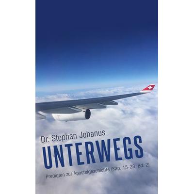 Unterwegs, Taschenbuch von Stephan Johanus, BoD – Books on Demand, 978-3-7534-7340-6