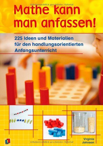 Johnson, Virginia E. - Mathe kann man anfassen!: 225 Ideen und Materialien für den handlungsorientierten Anfangsunterricht - Preis vom 18.10.2026 19:22:15 h