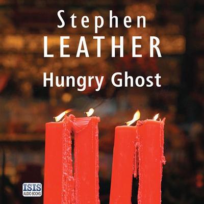 Hungry Ghost - Stephen Leather, Audio, 9781445090269