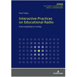 Interactive Practices on Educational Radio, Fachbücher von Firat Tufan