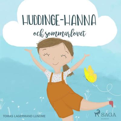 Huddinge-Hanna och sommarlovet - Tomas Lagermand Lundme, Audio, 9788726339697