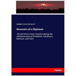 Souvenirs of a Diplomat, Fachbücher von Adolphe Fourier de Bacourt