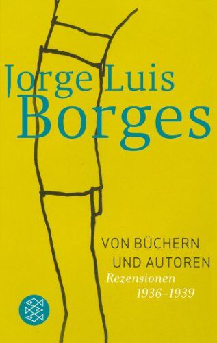 Borges, Jorge Luis - Von Büchern und Autoren: Rezensionen 1936-1939 - Preis vom 09.10.2026 07:28:09 h
