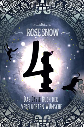 Rose Snow - 4 - Das erste Buch der verfluchten Wünsche: 4 - Das erste Buch der verfluchten Wünsche (4 - Die Bücher der verfluchten Wünsche, Band 1) - Preis vom 10.10.2026 11:48:34 h