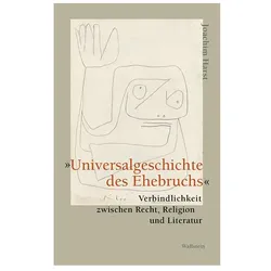 »Universalgeschichte des Ehebruchs«, Fachbücher von Joachim Harst