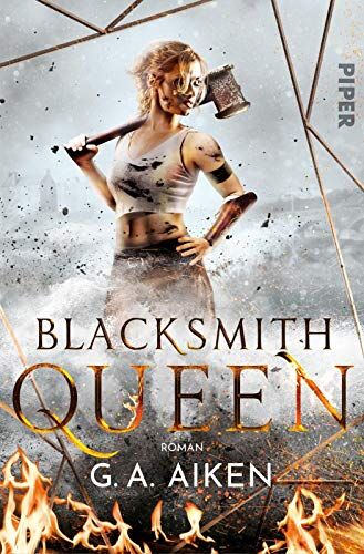 Aiken, G. A. - Blacksmith Queen: Roman - Preis vom 11.10.2026 15:43:13 h