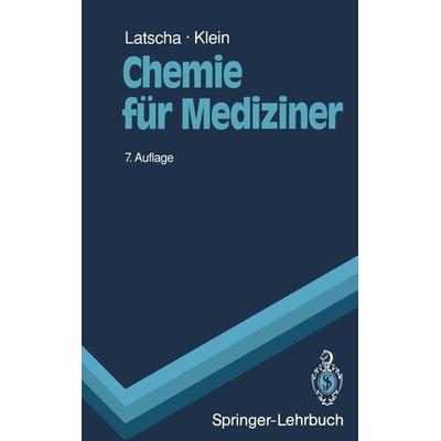 Chemie für Mediziner, Taschenbuch von Hans P. Latscha,Helmut A. Klein, Springer Berlin, 978-3-540-52188-4