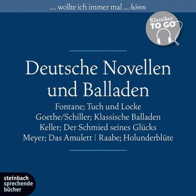 Deutsche Novellen - Ausgewählte Novellen und Balladen (Ungekürzt) - Johann Wolfgang von Goethe,Wilhelm Raabe,Conrad Ferdinand Meyer,Gottfried