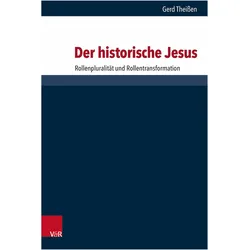 Der historische Jesus, Fachbücher von Ismo Dunderberg, Gerd Theissen, Jennifer Knust, Hermut Löhr, Joachim Schaper, Susanne Luther, Jan Christian Gertz