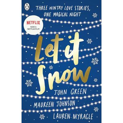 Green, J: Let It Snow: Three Holiday Romances, Taschenbuch von John Green,Maureen Johnson,Lauren Myracle, Penguin LCC US