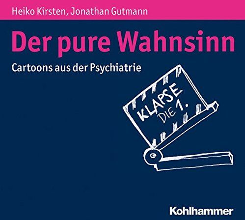 Heiko Kirsten - Der pure Wahnsinn: Cartoons aus der Psychiatrie - Preis vom 30.09.2026 22:30:23 h