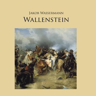 Wallenstein - Jakob Wassermann, Audio, 4057664327734