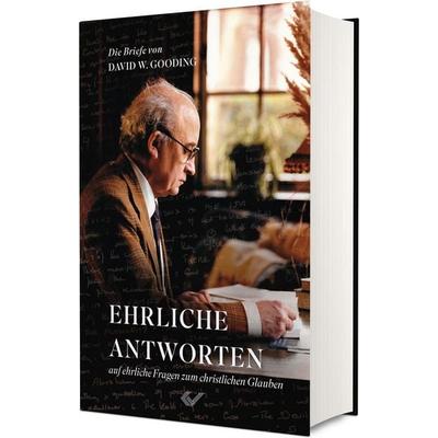 Ehrliche Antworten auf ehrliche Fragen zum christlichen Glauben, Gebundene Ausgabe von David Gooding, Christliche Verlagsgesellschaft,