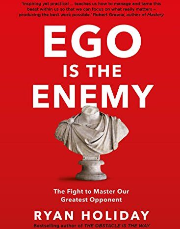 Ryan Holiday - Ego is the Enemy: The Fight to Master Our Greatest Opponent - Preis vom 07.10.2026 11:45:10 h