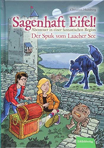 Christian Humberg - Sagenhaft Eifel! - Abenteuer in einer fantastischen Region: Der Spuk vom Laacher See - Preis vom 30.09.2026 22:30:23 h