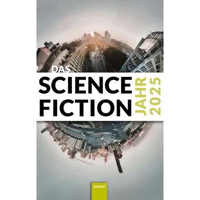 Das Science Fiction Jahr 2025, Taschenbuch von Wolfgang Both,Matthias Fersterer,Isabella Hermann,Udo Klotz,Alessandra Ress, Hirnkost,