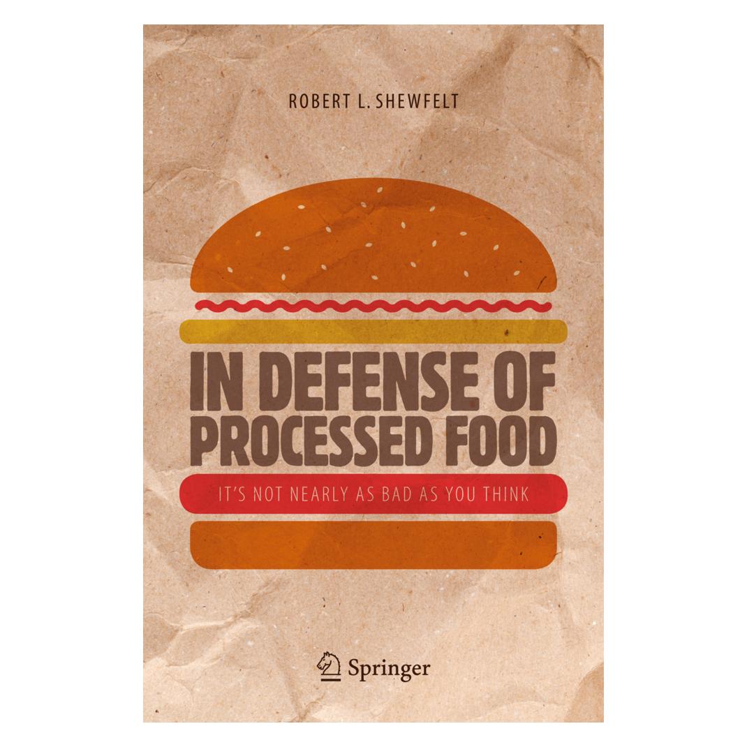 Springer In Defense of Processed Food (Englisch, Softcover, Robert L. Shewfelt) (55831448)