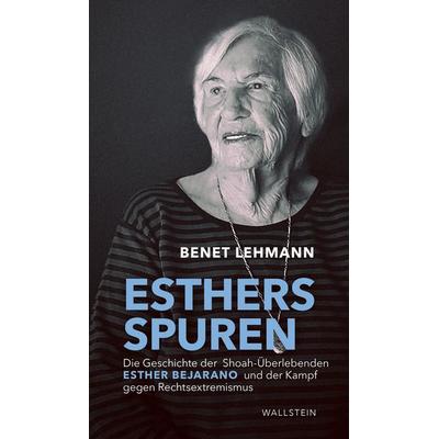 Esthers Spuren, Gebundene Ausgabe von Benet Lehmann, Wallstein Erfolgstitel - Belletristik und Sachbuch, 978-3-8353-5726-6