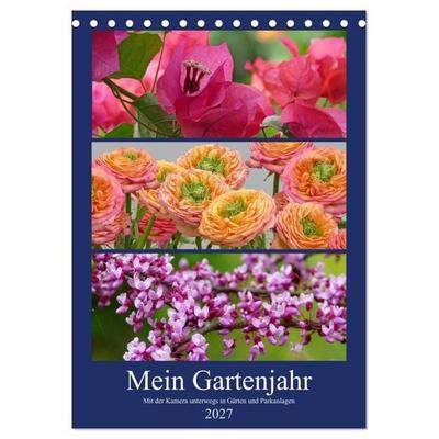 Mein Gartenjahr - Mit der Kamera unterwegs in Gärten und Parkanlagen (Tischkalender 2027 DIN A5 hoch), CALVENDO Monatskalender