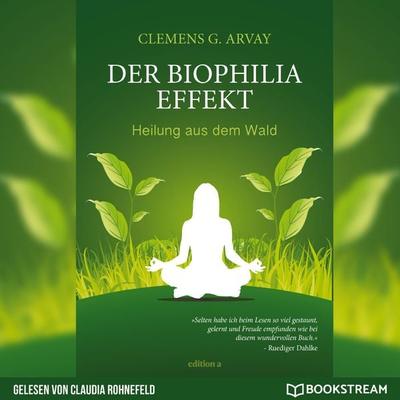 Der Biophilia-Effekt - Clemens G. Arvay, Audio, 9783991157083