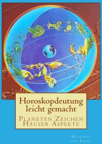 Wulfing von Rohr - Horoskopdeutung leicht gemacht: Planeten - Zeichen - Häuser - Aspekte - Preis vom 19.10.2026 19:33:35 h