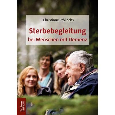 Sterbebegleitung bei Menschen mit Demenz, Taschenbuch von Christiane Pröllochs, Tectum Wissenschaftsverlag, 978-3-8288-4343-1