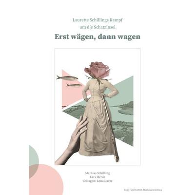 „Erst wägen, dann wagen“, Taschenbuch von Laurette Schilling,Lars Herde, Edition Pommern, 978-3-939680-83-3